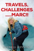 Travel, Challenges.....Marc!! | Lyndell Heyning | 