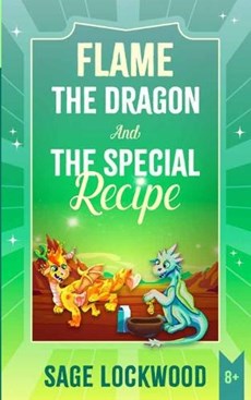 Flame The Dragon And The Special Recipe