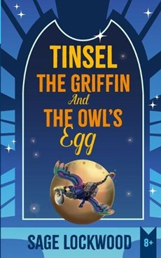 Tinsel The Griffin And The Owl's Egg