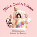 Stella Couldn't Sleep | Cinthia Del Grosso | 