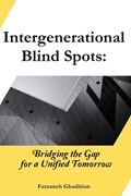 Intergenerational Blind Spots | Farzaneh Ghadirian | 