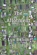 The Allotment | Lyn Behan | 