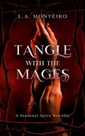 Tangle with the Mages | L a Monteiro | 