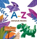 A-Z Dinosaur Friends | Adriana Adamo | 