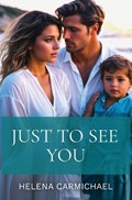 Just To See You | Helena Carmichael | 
