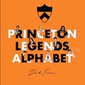 Princeton Legends Alphabet | Beck Feiner | 
