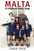 Malta A Childhood Under Siege | Linda Peek | 