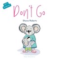 Don't Go | Shana Roberts | 