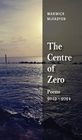 The Centre of Zero | Warwick McFadyen | 