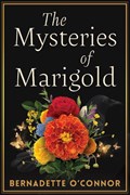 The Mysteries of Marigold | Bernadette O’Connor | 