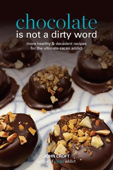 Chocolate is not a dirty word