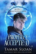 Prophecy Accepted | Tamar Sloan | 