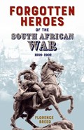 Forgotten Heroes of the South African War 1899-1902 | Florence Breed | 
