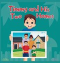 Timmy and His Two Homes | Lianne Clancy | 