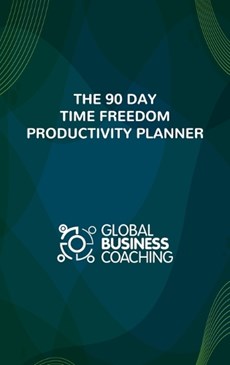 The 90 Day Time Freedom Productivity Planner