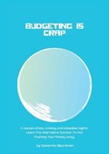 Budgeting Is Crap | Samantha Boardman | 