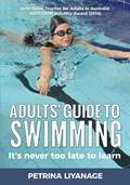 Adults' Guide To Swimming | Petrina Liyanage | 