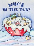 Who's In The Tub | Marisa Alo | 