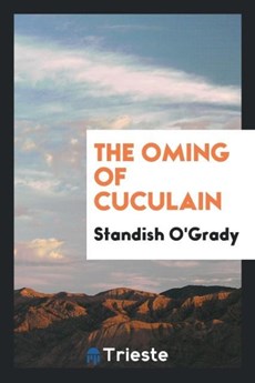 The ¿oming of Cuculain
