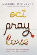 EAT PRAY LOVE | Elizabeth Gilbert | 