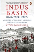 Indus Basin Uninterrupted | Uttam Kumar Sinha | 