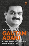 Gautam Adani | R.N. Bhaskar | 