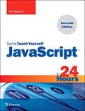 Sams Teach Yourself JavaScript in 24 Hours | BALLARD, Phil | 
