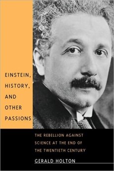Einstein, History, and Other Passions