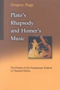 Plato's Rhapsody and Homer's Music | Gregory Nagy | 