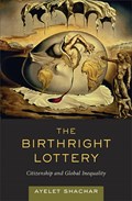 The Birthright Lottery | Ayelet Shachar | 