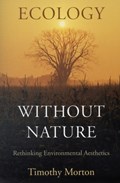 Ecology without Nature | Timothy Morton | 