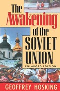 The Awakening of the Soviet Union | Geoffrey (Professor of Russian History, School of Slavonic and East European Studies, University of London) Hosking | 