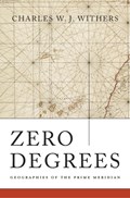 Withers, C: Zero Degrees | WITHERS,  Charles W. J. | 