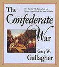 The Confederate War | Gary W. Gallagher | 