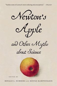 Newton’s Apple and Other Myths about Science