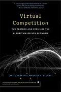 Virtual Competition | Ariel Ezrachi ; Maurice E. Stucke | 