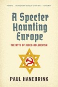 A Specter Haunting Europe | Paul Hanebrink | 