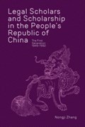 Legal Scholars and Scholarship in the People’s Republic of China | Nongji Zhang | 
