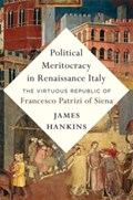 Political Meritocracy in Renaissance Italy | James Hankins | 