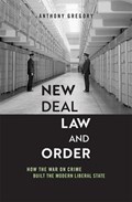 New Deal Law and Order | Anthony Gregory | 
