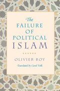 The Failure of Political Islam | Olivier Roy | 