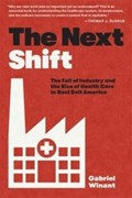 The Next Shift | Gabriel Winant | 