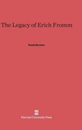 The Legacy of Erich Fromm | Daniel (duquesne University) Burston | 
