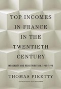 Top Incomes in France in the Twentieth Century | Thomas Piketty | 
