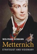 Metternich | Wolfram Siemann | 