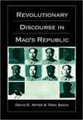 Revolutionary Discourse in Mao's Republic | David E. Apter ; Tony Saich | 