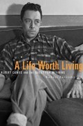 A Life Worth Living | Robert Zaretsky | 