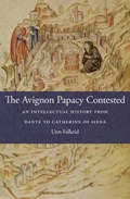 The Avignon Papacy Contested | Falkeid, Unn, PhD | 
