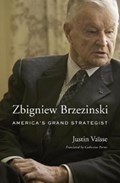 Zbigniew Brzezinski | Justin Vaisse | 