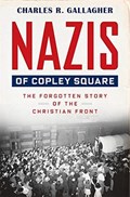 Nazis of Copley Square | Charles Gallagher | 